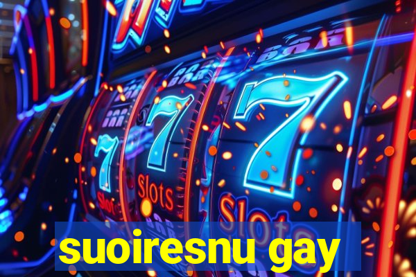 suoiresnu gay